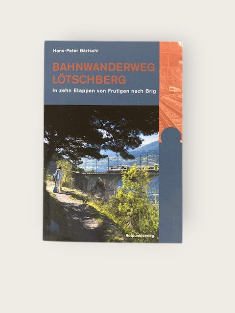 Buch Bahnwanderweg Lötschberg, Hans-Peter Bärtschi