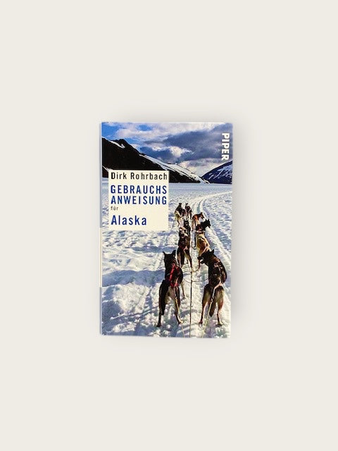 Buch Gebrauchsanweisung für Alaska, Dirk Rohrbach