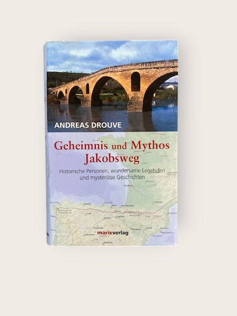 Buch Geheimnis und Mythos Jakobsweg, Andreas Drouve